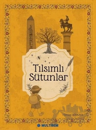 Tılsımlı Sütunlar – Mehtap Şenkaya – Multibem Yayınları kitap kapağı