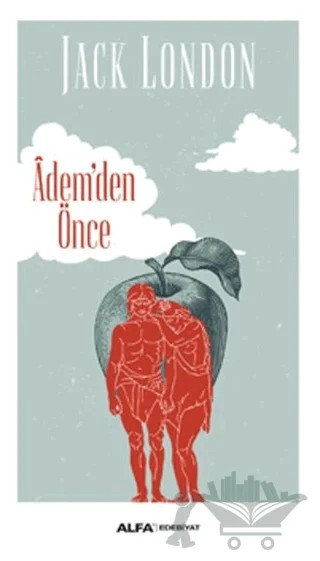 Adem'den Önce – Jack London – Alfa Yayınları kitap kapağı