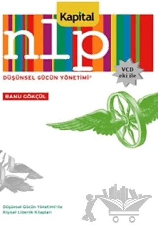 NLP Düşünsel Gücün Yönetimi – Banu Gökçül – Kapital Kitapları kitap kapağı