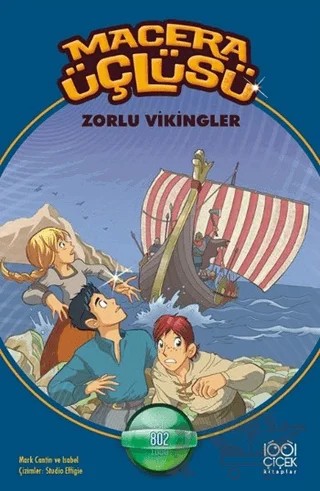 Macera Üçlüsü : Zorlu Vikingler – Isabel, Mark Cantin – 1001 Çiçek Kitaplar kitap kapağı
