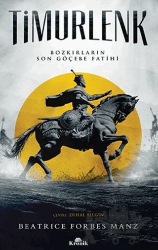 Timurlenk – Beatrice Forbes Manz – Kronik Kitap kitap kapağı