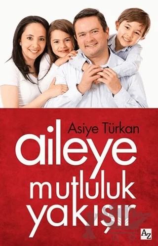 Aileye Mutluluk Yakışır – Asiye Türkan – Az Kitap kitap kapağı