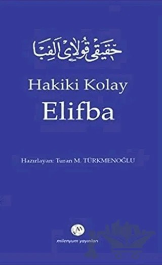 Hakiki Kolay Elifba – Turan M. Türkmenoğlu – Milenyum Yayınları kitap kapağı