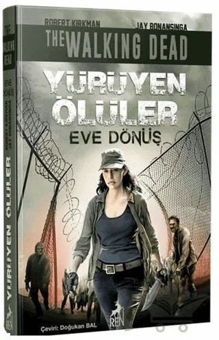 Yürüyen Ölüler - Eve Dönüş – Jay Bonansinga, Robert Kirkman – Ren Kitap kitap kapağı