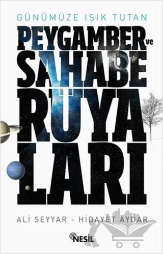 Günümüze Işık Tutan Peygamber ve Sahabe Rüyaları – Ali Seyyar, Hidayet Aydar – Nesil Yayınları kitap kapağı