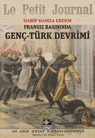 Fransız Basınında Genç-Türk Devrimi – Habip Hamza Erdem – Kaynak Yayınları kitap kapağı