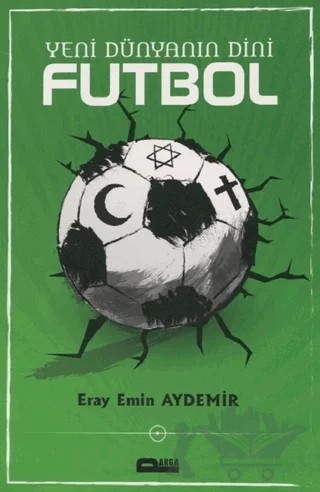 Yeni Dünyanın Dini Futbol – Eray Emin Aydemir – Parga Yayıncılık kitap kapağı