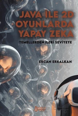 Java ile 2D Oyunlarda Yapay Zeka – Ercan Erkalkan – Serüven Yayınevi kitap kapağı