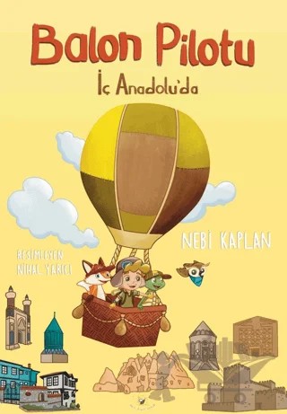 Balon Pilotu İç Anadolu'da – Nebi Kaplan – Akıl Fikir Yayınları kitap kapağı
