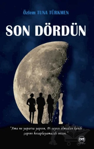 Son Dördün – Özlem Tuna Türkmen – Siyah Beyaz Yayınları kitap kapağı