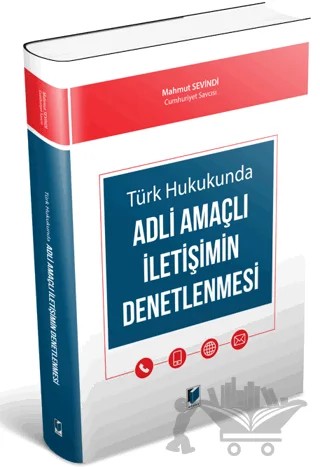 Türk Hukukunda Adli Amaçlı İletişimin Denetlenmesi – Mahmut Sevindi – Adalet Yayınevi kitap kapağı