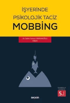 İşyerinde Psikolojik Taciz – Mobbing – – Salim Yunus Lokmanoğlu – Seçkin Yayıncılık kitap kapağı