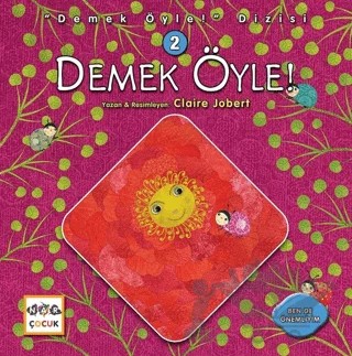 Demek Öyle! - Demek Öyle! Dizisi 2 – Claire Jobert – Nar Çocuk kitap kapağı