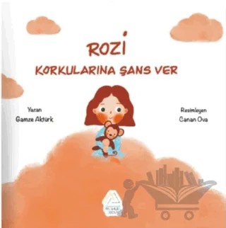 Rozi – Korkularına Şans Ver – Gamze Aktürk – Mahlas Çocuk Yayınları kitap kapağı