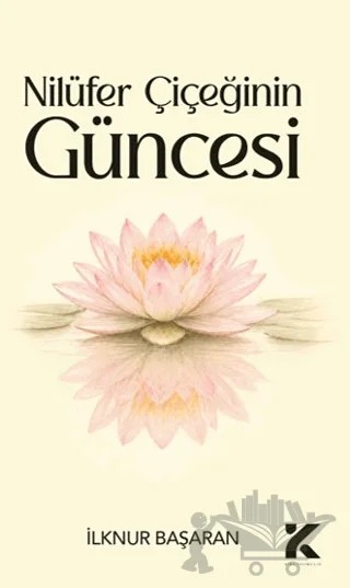 Nilüfer Çiçeğinin Güncesi – Kiba Yayımcılık kitap kapağı