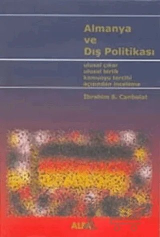 Almanya ve Dış Politikası – İbrahim S. Canbolat – Alfa Yayınları - Ders Kitapları kitap kapağı