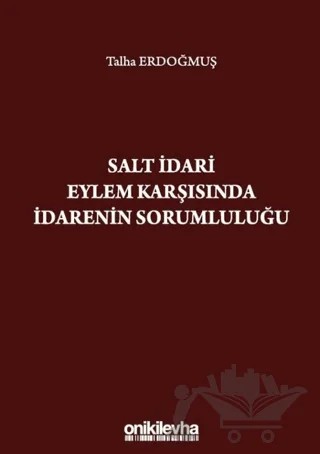 Salt İdari Eylem Karşısında İdarenin Sorumluluğu – Talha Erdoğmuş – On İki Levha Yayınları kitap kapağı