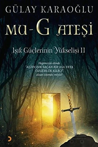 Mu-G Ateşi - Işık Güçlerinin Yükselişi 2 – Gülay Karaoğlu – Cinius Yayınları kitap kapağı