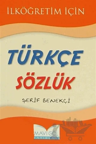 Türkçe Sözlük – Şerif Benekçi – Mavi Göl Yayınları kitap kapağı