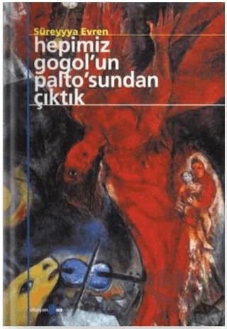 Hepimiz Gogol’un Palto'sundan Çıktık – Süreyyya Evren – Okuyan Us Yayınları kitap kapağı