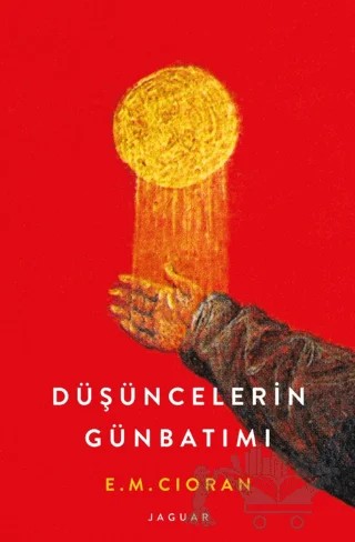 Düşüncelerin Günbatımı – Emil Michel Cioran – Jaguar Kitap kitap kapağı