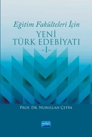 Eğitim Fakülteleri İçin YENİ TÜRK EDEBİYATI -I- – Nurullah Çetin – Nobel Akademik Yayıncılık kitap kapağı