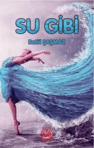 Su Gibi – Betül Şaşmaz – Atayurt Yayınevi kitap kapağı
