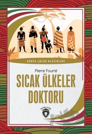 Sıcak Ülkeler Doktoru – Pierre Fourre – Dorlion Yayınları kitap kapağı