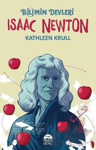 Isaac Newton - Bilimin Devleri – Kathleen Krull – Martı Genç Yayınları kitap kapağı