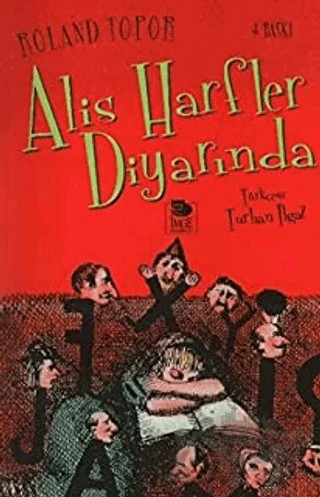 Alis Harfler Diyarında – Roland Topor – İmge Kitabevi Yayınları kitap kapağı