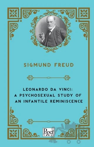 Leonardo Da Vinci: A Psychosexual Study of An Infantile Reminiscence – Sigmund Freud – Paper Books kitap kapağı