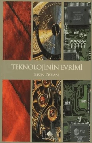 Teknolojinin Evrimi – Ruşen Özkan – Pınar Yayınları kitap kapağı