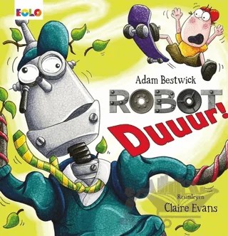 Robot Duuur! – Adam Bestwick – Eolo Yayıncılık kitap kapağı