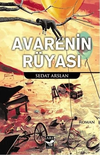 Avarenin Rüyası – Sedat Arslan – Arı Sanat Yayınevi kitap kapağı
