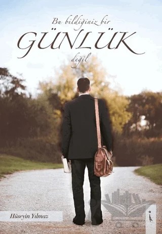 Bu Bildiğiniz Bir Günlük Değil – Hüseyin Yılmaz – İkinci Adam Yayınları kitap kapağı