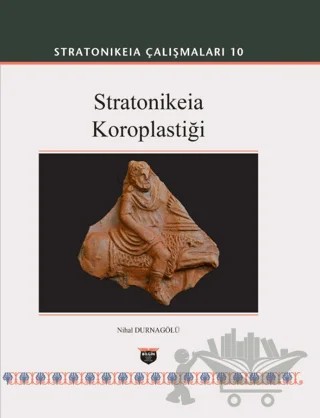 Stratonikeia Çalışmaları 10 – Nihal Durnagölü – Bilgin Kültür Sanat Yayınları kitap kapağı