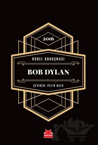 Nobel Konuşması - Bob Dylan – Bob Dylan – Kırmızı Kedi Yayınevi kitap kapağı
