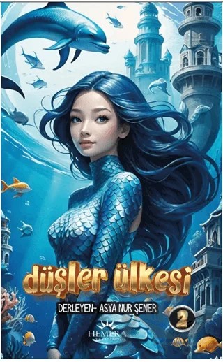 Düşler Ülkesi - 2 – Asya Nur Şener – Hemera Yayınları kitap kapağı