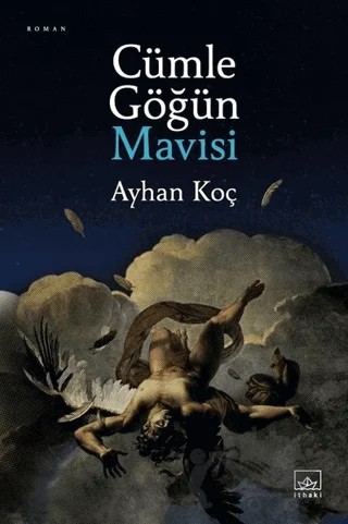 Cümle Göğün Mavisi – Ayhan Koç – İthaki Yayınları kitap kapağı