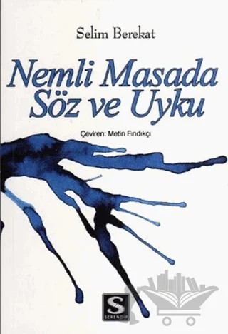 Nemli Masada Söz ve Uyku – Selim Berekat – Serendip Yayıncılık kitap kapağı