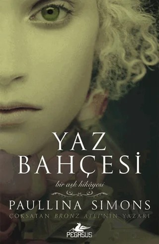 Yaz Bahçesi - Bronz Atlı 3 – Paullina Simons – Pegasus Yayınları kitap kapağı