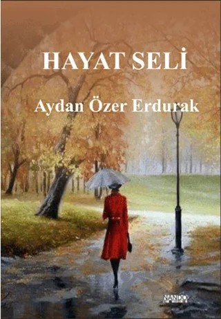 Hayat Seli – Aydan Özer Erdurak – Nando Yayınları kitap kapağı