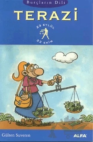 Burçların Dili Terazi 23 Eylül - 22 Ekim – Gülten Suveren – Alfa Yayınları kitap kapağı