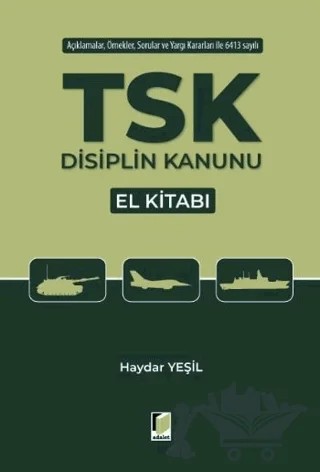 TSK Disiplin Kanunu El Kitabı – Haydar Yeşil – Adalet Yayınevi kitap kapağı