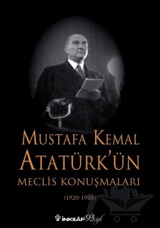 Mustafa Kemal Atatürk’ün Meclis Konuşmaları (1920-1938) – Kurtuluş Güran – İnkılap Kitabevi kitap kapağı