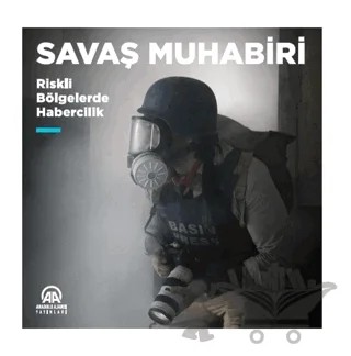 Savaş Muhabiri – Kolektif – Anadolu Ajansı kitap kapağı