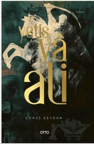 Yetiş Ya Ali – Corci Zeydan – Otto Yayınları kitap kapağı