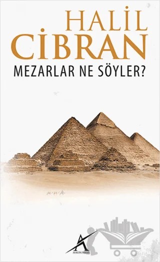 Mezarlar Ne Söyler ? – Halil Cibran – Avrupa Yakası Yayınları kitap kapağı