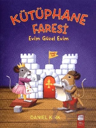 Kütüphane Faresi - Evim Güzel Evim – Daniel Kirk – Final Kültür Sanat Yayınları kitap kapağı