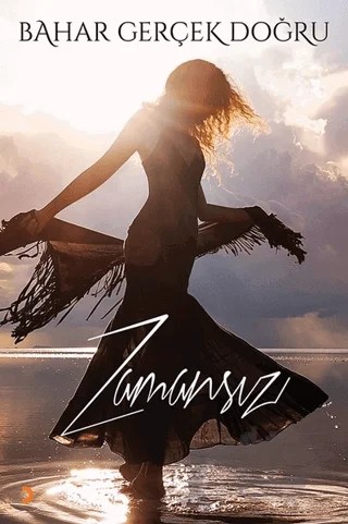 Zamansız – Bahar Gerçek Doğru – Cinius Yayınları kitap kapağı